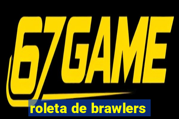 roleta de brawlers